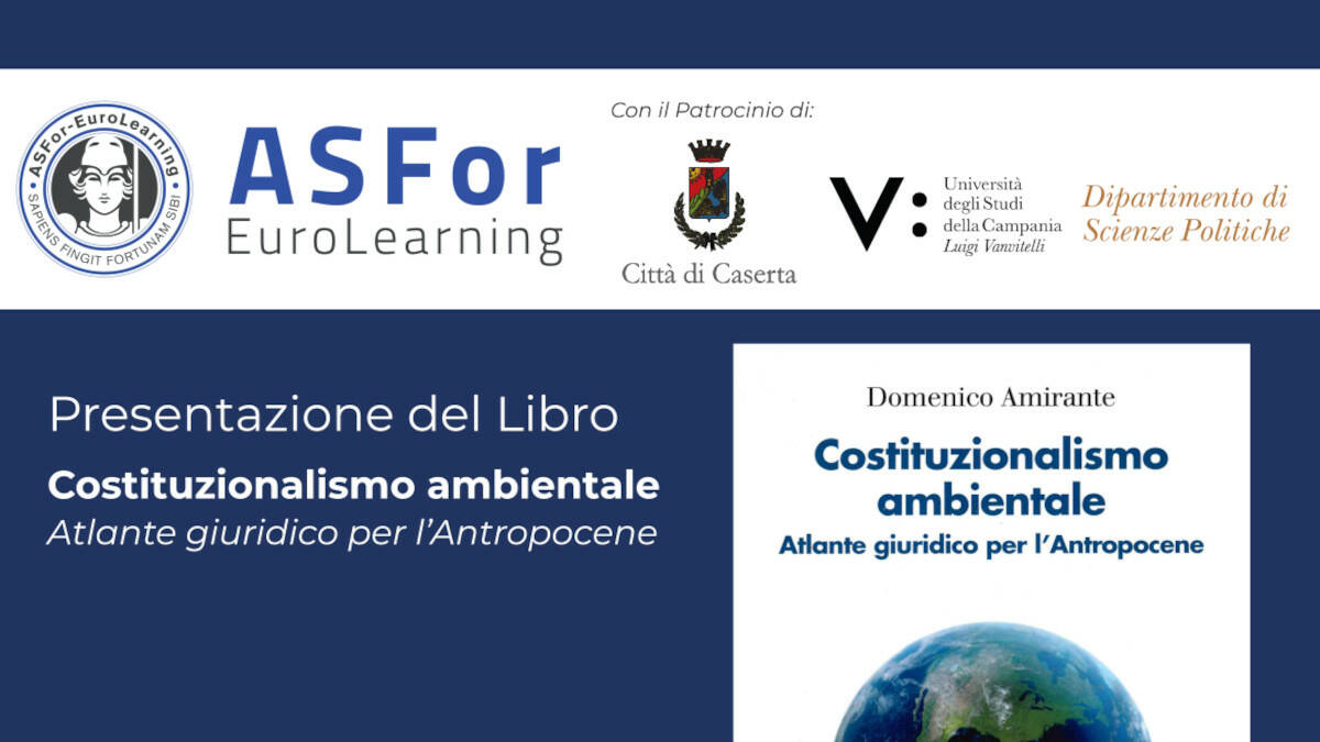 Costituzionalismo ambientale, presentazione del libro di Amirante domani a  Caserta - Caserta Notizie