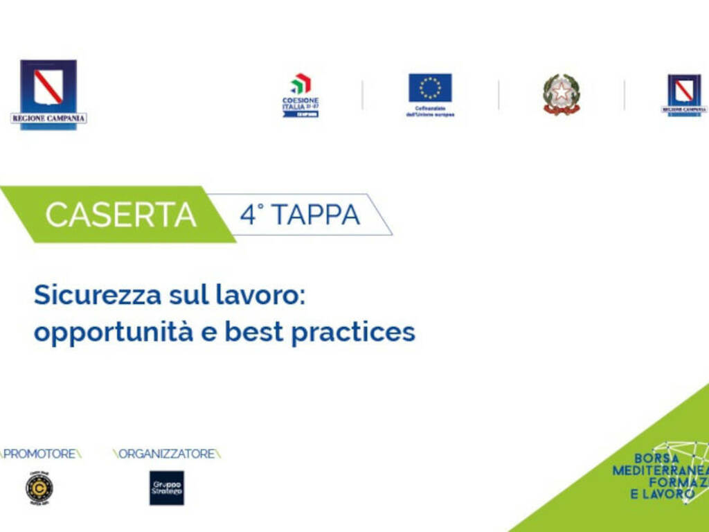 Sicurezza sul lavoro: la Borsa Mediterranea Formazione e Lavoro il 25 settembre al Belvedere di San Leucio Sicurezza sul lavoro: la Borsa Mediterranea Formazione e Lavoro il 25 settembre al Belvedere di San Leucio