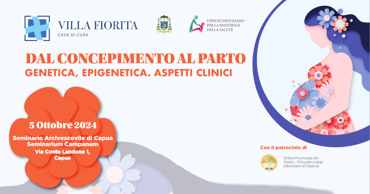 Dal concepimento al parto: genetica, epigenetica e aspetti clinici, congresso  scientifico al Seminario Arcivescovile di Capua - Caserta Notizie
